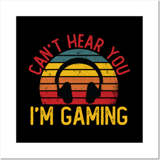 Can't Hear You I'm Gaming Funny Gamer Gift Headset Posters and Art